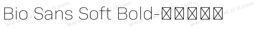 Bio Sans Soft Bold字体转换